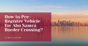 How to Pre-Register Vehicle for Abu Samra Border Crossing