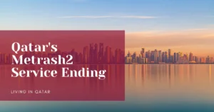 Qatar's Metrash2 Service Ending