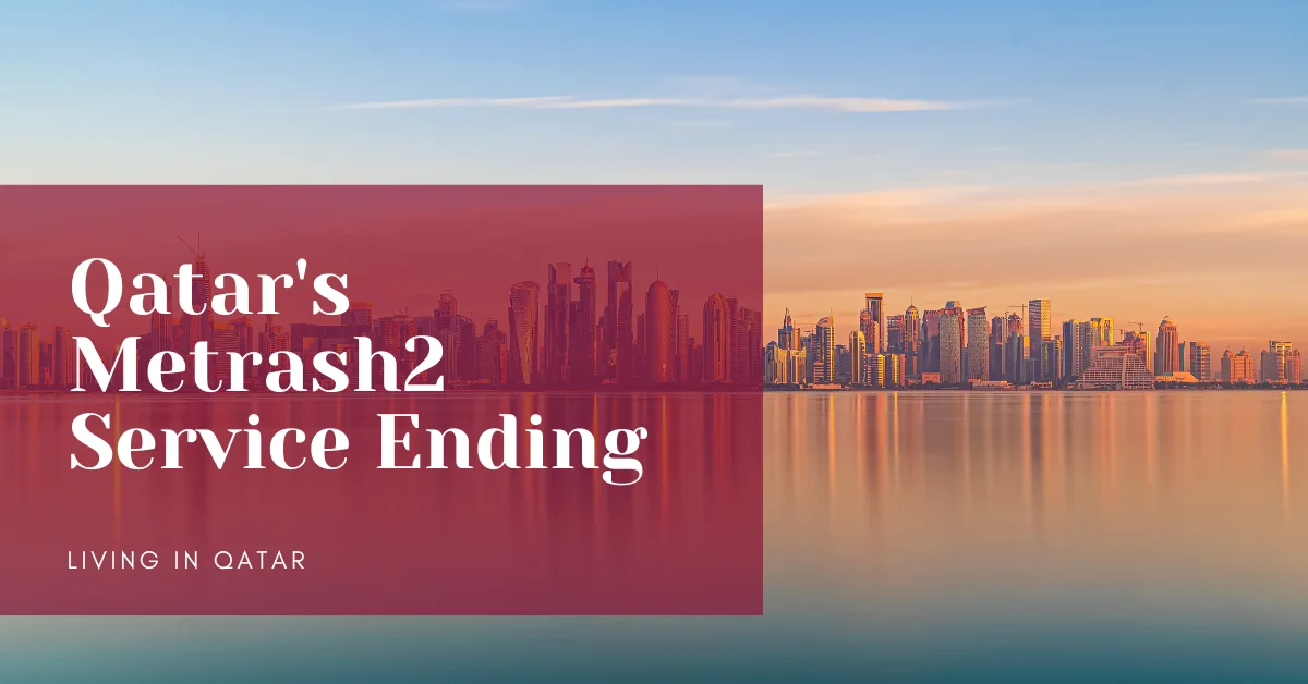 Qatar's Metrash2 Service Ending